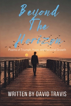 Paperback Beyond the Horizons ( Poems of Triumph, Hope, and Personal Growth ) Book