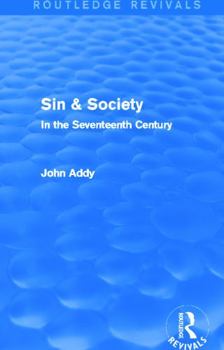 Paperback Sin & Society (Routledge Revivals): In the Seventeenth Century Book