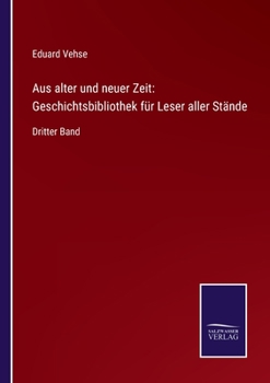 Paperback Aus alter und neuer Zeit: Geschichtsbibliothek für Leser aller Stände: Dritter Band [German] Book