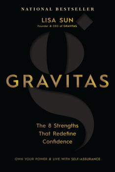 Hardcover Gravitas: The 8 Strengths That Redefine Confidence Book