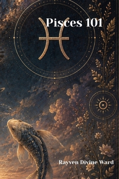 Pisces 101 (Zodiac 101)