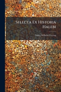 Paperback Selecta Ex Historia Halebi Book