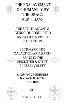 Paperback The Enslavement of Humanity by the Draco Reptilians Book