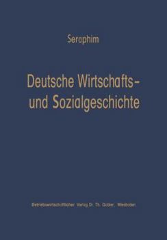 Deutsche Wirtschafts- Und Sozialgeschichte: Von Der Fruhzeit Bis Zum Ausbruch Des Zweiten Weltkrieges