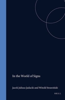 Paperback In the World of Signs: Essays in Honour of Professor Jerzy Pelc Book