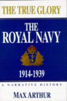 Hardcover True Glory/Royal Navy: Jutland to Today Book