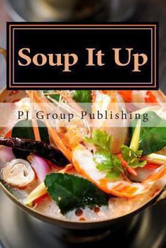 Paperback Soup It Up: A Collection of Simple Thai Soup Recipes Book