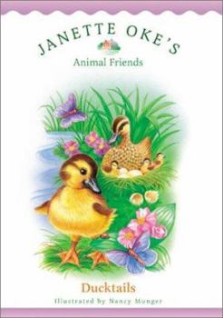 Ducktails (Classic Children's Story) - Book #6 of the Janette Oke's Animal Friends