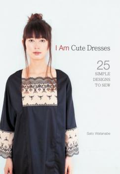 Hardcover I Am Cute Dresses: 25 Simple Designs to Sew Book