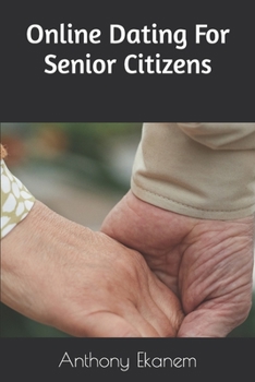 Paperback Online Dating For Senior Citizens Book