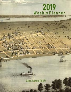 Paperback 2019 Weekly Planner: Cairo, Illinois (1867): Vintage Panoramic Map Cover Book