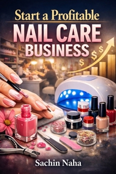 Paperback Start a Profitable Nail Care Business Book