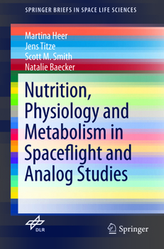 Nutrition Physiology and Metabolism in Spaceflight and Analog Studies