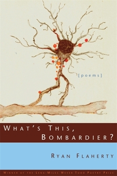 Paperback What's This, Bombardier?: Poems Book