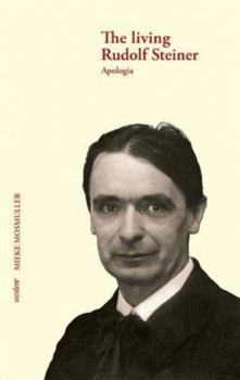 Paperback The Living Rudolf Steiner: Apologia Book
