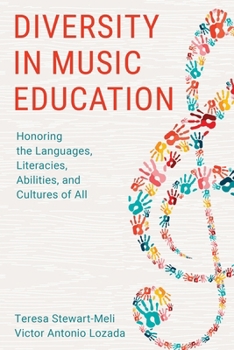 Diversity in Music Education: Honoring the Languages, Literacies, Abilities, and Cultures of All