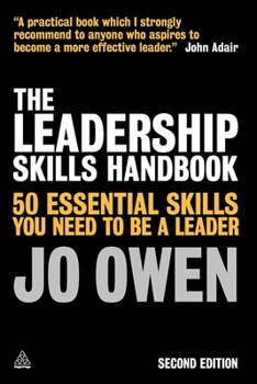 Paperback The Leadership Skills Handbook: 50 Essential Skills You Need to Be a Leader Book
