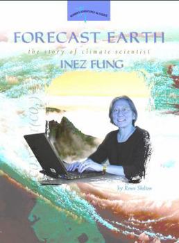 Paperback Forecast Earth: The Story of Climate Scientist Inez Fung Book