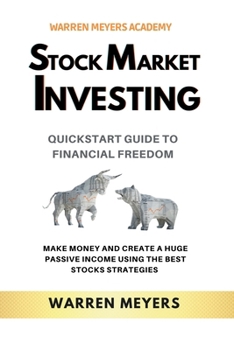 Paperback Stock Market Investing QuickStart Guide to Financial Freedom Make Money and Create a Huge Passive Income Using the Best Stocks Strategies Book