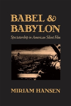 Paperback Babel and Babylon: Spectatorship in American Silent Film Book