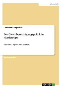 Paperback Die Gleichberechtigungspolitik in Nordeuropa: Schweden - Mythos oder Realität? [German] Book