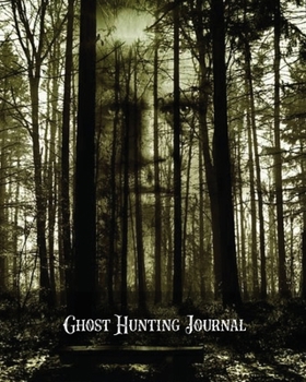 Paperback Ghost Hunting Journal: Paranormal Investigation Record Notebook, Writing Pages, Write Ghost Hunters Notes, Gift, Book, Haunted Diary Book