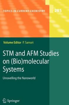 Paperback STM and AFM Studies on (Bio)Molecular Systems: Unravelling the Nanoworld Book