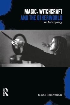 Hardcover Magic, Witchcraft and the Otherworld: An Anthropology Book