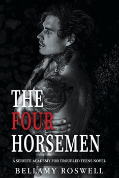 Paperback The Four Horsemen: A Servite Academy For Troubled Teens Novel Book