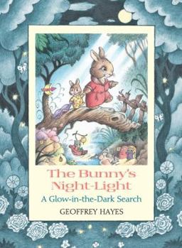 Hardcover The Bunny's Night-Light: A Glow-In-The-Dark Search Book