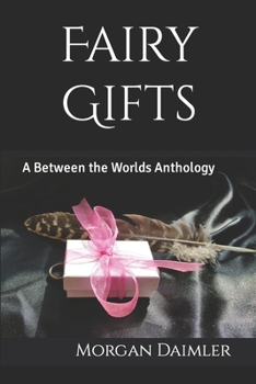 Fairy Gifts - Book  of the Between the Worlds
