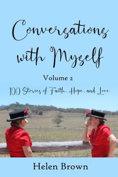 Paperback Conversations With Myself; Volume 2: 100 Stories of Faith, Hope, and Love Book