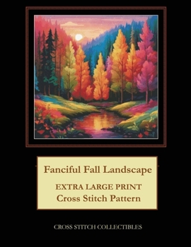 Paperback Fanciful Fall Landscape: Extra Large Print Cross Stitch Pattern Book