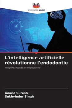 Paperback L'intelligence artificielle révolutionne l'endodontie [French] Book