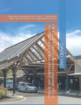 Paperback CIE IGCSE Chinese Second Language (0523) 2020 Specimen Paper 1 Reading and Writing: Intensive Revision Intensive Course - Examination Skills, Tips and Book