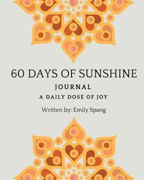 Paperback 60 Days of Sunshine Journal: A Daily Dose of Joy Book