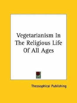 Paperback Vegetarianism In The Religious Life Of All Ages Book