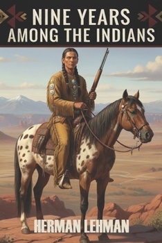 Paperback Nine Years Among the Indians: (Expanded, Annotated) Book