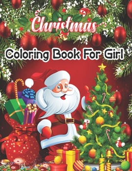 Coloring Christmas Book: Fun Children’s Christmas Gift or Present for Toddlers & Kids - 50 Beautiful Pages to Color with Santa Claus, Reindeer, Snowmen & More!
