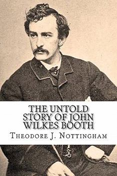 The Curse of Cain: The Untold Story of John Wilkes Booth