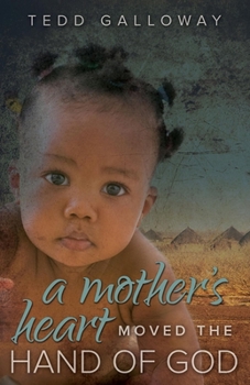 Paperback A Mother's Heart Moved the Hand of God Book