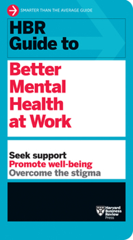 Paperback HBR Guide to Better Mental Health at Work (HBR Guide Series) Book