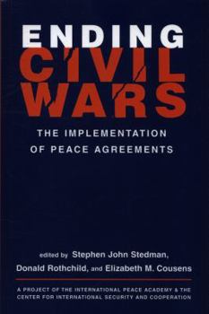 Paperback Ending Civil Wars: The Implementation of Peace Agreements Book