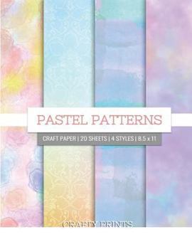 Paperback Pastel Patterns Craft Paper: Pastel Decorative Paper Pad for Scrapbooking, Printmaking - 8.5 x 11 Book