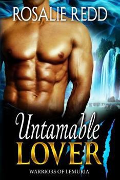 Untamable Lover - Book #2 of the Warriors of Lemuria