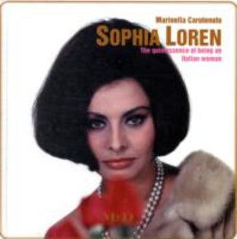 Hardcover Sophia Loren: The Quintessence of Being an Italian Woman [Italian] Book