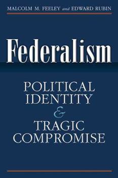 Paperback Federalism: Political Identity and Tragic Compromise Book