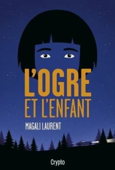 Paperback L'ogre et l'enfant [French] Book
