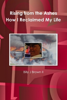 Paperback Rising from The Ashes How I Reclaimed My Life Book