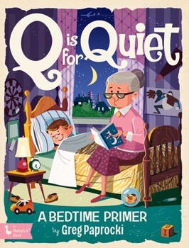 Q Is for Quiet: A Bedtime Primer
